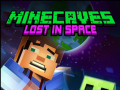 Juegos Minecaves Lost in Space